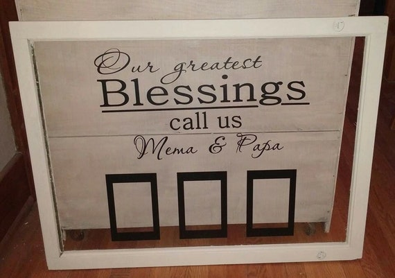 Our Greatest Blessings call Us.. Add your own custom name to this window decal.