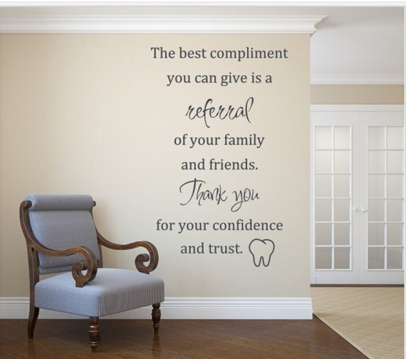 Dental Office Wall Decal: Referral Quote, Matte Vinyl (Custom Sizing)
