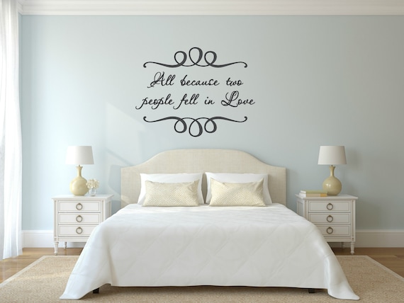 All because two people fell in love wall decal