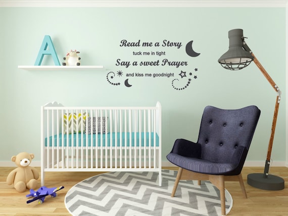 Read me a story. Tuck me in tight. Say a sweet prayer and kiss me goodnight. Vinyl wall decal