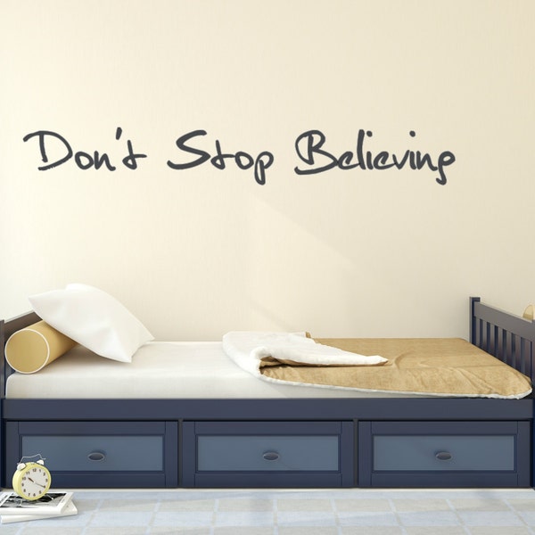 Don't Stop Believing. Custom Vinyl Wall Decal