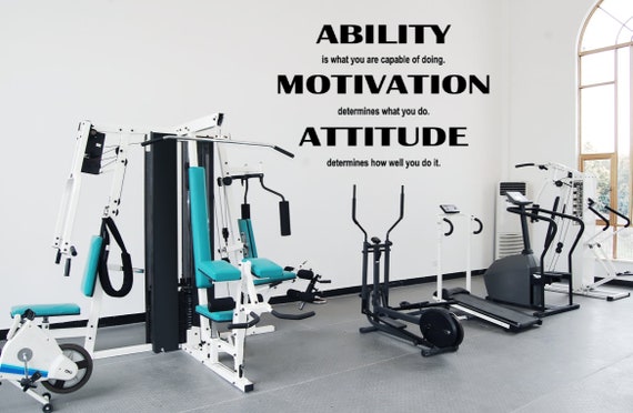 Ability is what you are capable of doing. Motivation determines what you do. Attitude determines how well you do it. Decals. Wall Decals.