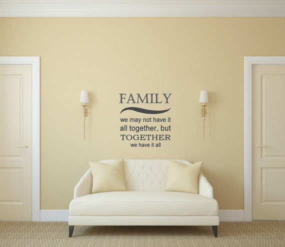 Family have it all together interior vinyl wall decal.