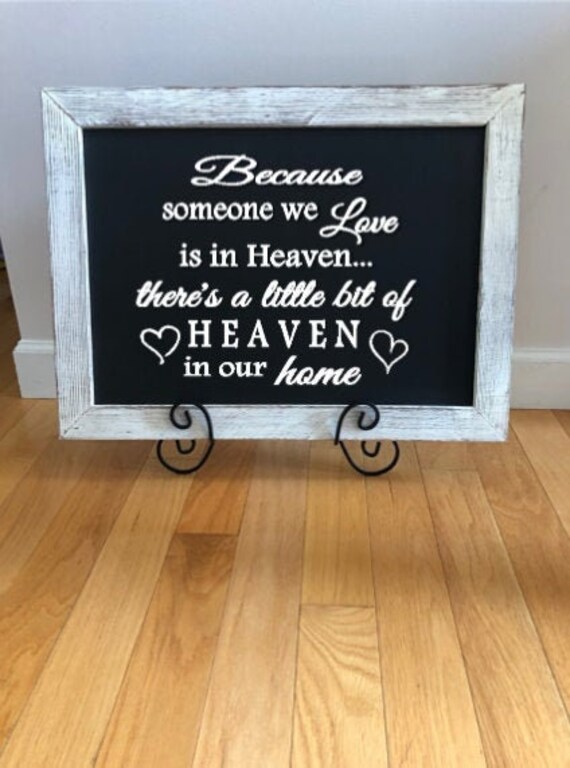 Because someone we love is in Heaven, there's a little bit of Heaven in our home. Vinyl wall decal. Decal only
