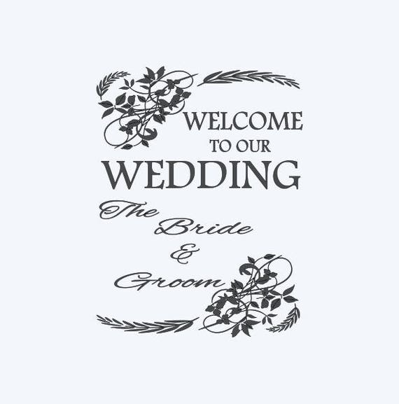 Welcome to our Wedding- The Bride & Groom- Or Include the names- Vinyl Wedding Decal- Mirror decal- Window decal- Wall decal.