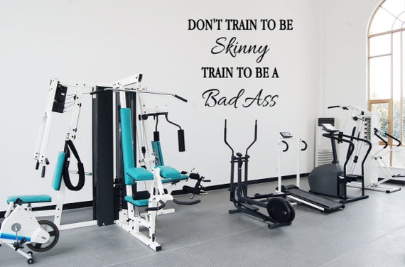 Don't train to be skinny. Train to be a bad ass. Interior vinyl wall decal. Home Gym Decal Fitness Decal Workout Decals Workout Quotes