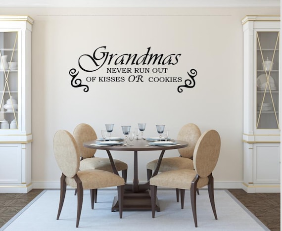 Grandmas never run out of kisses or cookies interior vinyl wall decal.Perfect addition for a wall at Grandma's house.