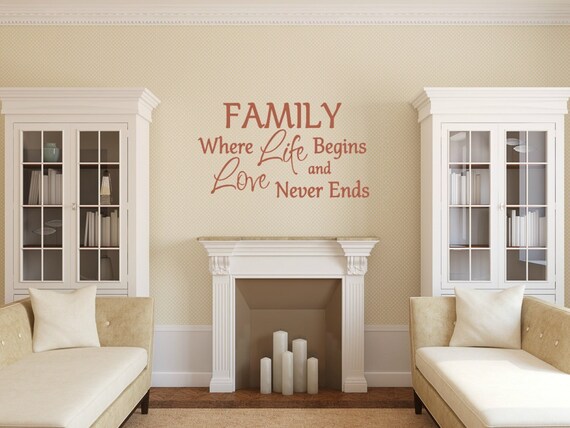 Family where life begins and love never ends. Vinyl Wall Decal