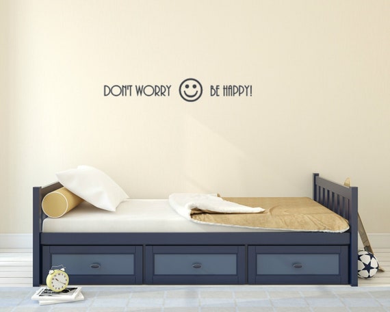 Don't Worry Be Happy. Vinyl Wall Decal