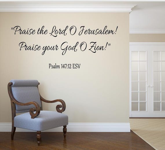 Psalm 147:12 ESV Vinyl Wall Decal – Matte Finish Religious Scripture Art