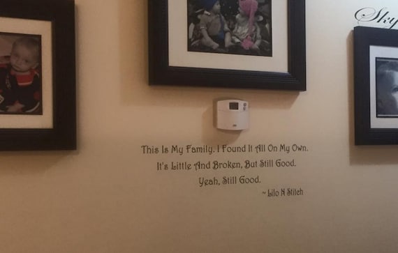 This is my family I found it all on my own. It's little and broken, but still good. Yeah still good. Vinyl wall decal