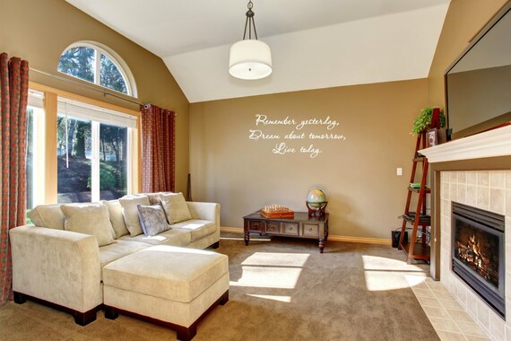 Remember yesterday, dream about tomorrow, live today. Vinyl wall decal