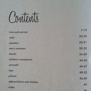 May include: A black and white page with the word "Contents" in a large font at the top. The page lists various items and their corresponding page numbers. The items include hats and scarves, vests, sweaters, men's sweaters, shawls, children's accessories, carryalls, toys, pillows, abbreviations and stitches, and an index.