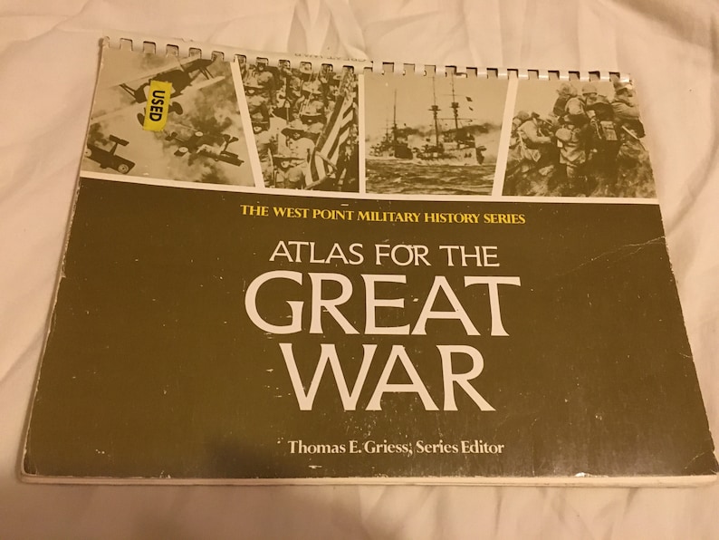 The West Point Military History Series Atlas for the Great War Thomas E