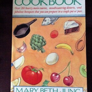 Libro de cocina de un solo quemador: más de 200 platos principales y postres en una sola olla, de Mary B. Jung
