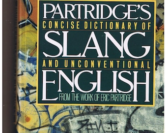 Partridge's Concise Dictionary of Slang and Unconventional English / Slang English