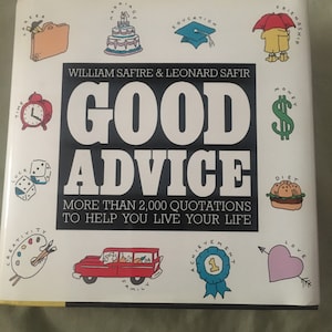 May include: A book cover with the title "Good Advice" and the subtitle "More than 2,000 quotations to help you live your life". The cover features illustrations of various life topics, including marriage, education, friendship, money, diet, love, creativity, family, and achievement.