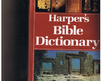 Harper's Bible Dictionary / Old and New Testament / References, Archaeology, Culture, Scrolls, Biblical History, Theological Concepts