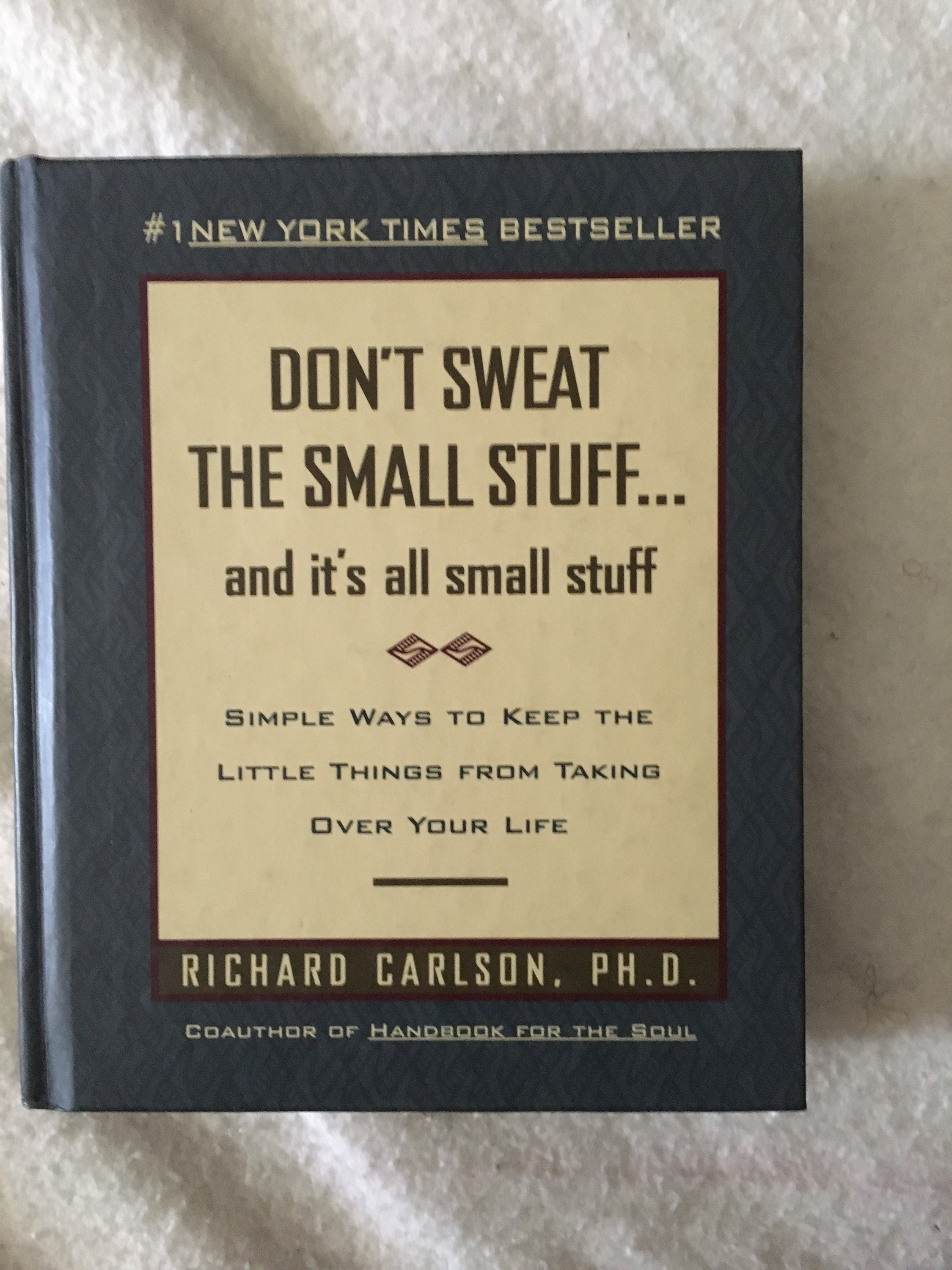 Don't Sweat the Small Stuff and It's All Small Stuff Handbook for