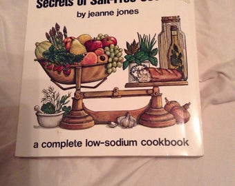 Secrets of Salt-Free Cooking  Cook Book by Jeanne Jones