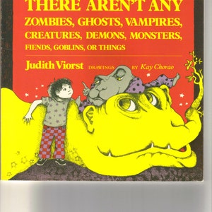 May include: A red book cover with the title "My Mama Says There Aren't Any Zombies, Ghosts, Vampires, Creatures, Demons, Monsters, Fiends, Goblins, or Things" by Judith Viorst with illustrations by Kay Chorao. The cover features a cartoon illustration of a child and a monster.