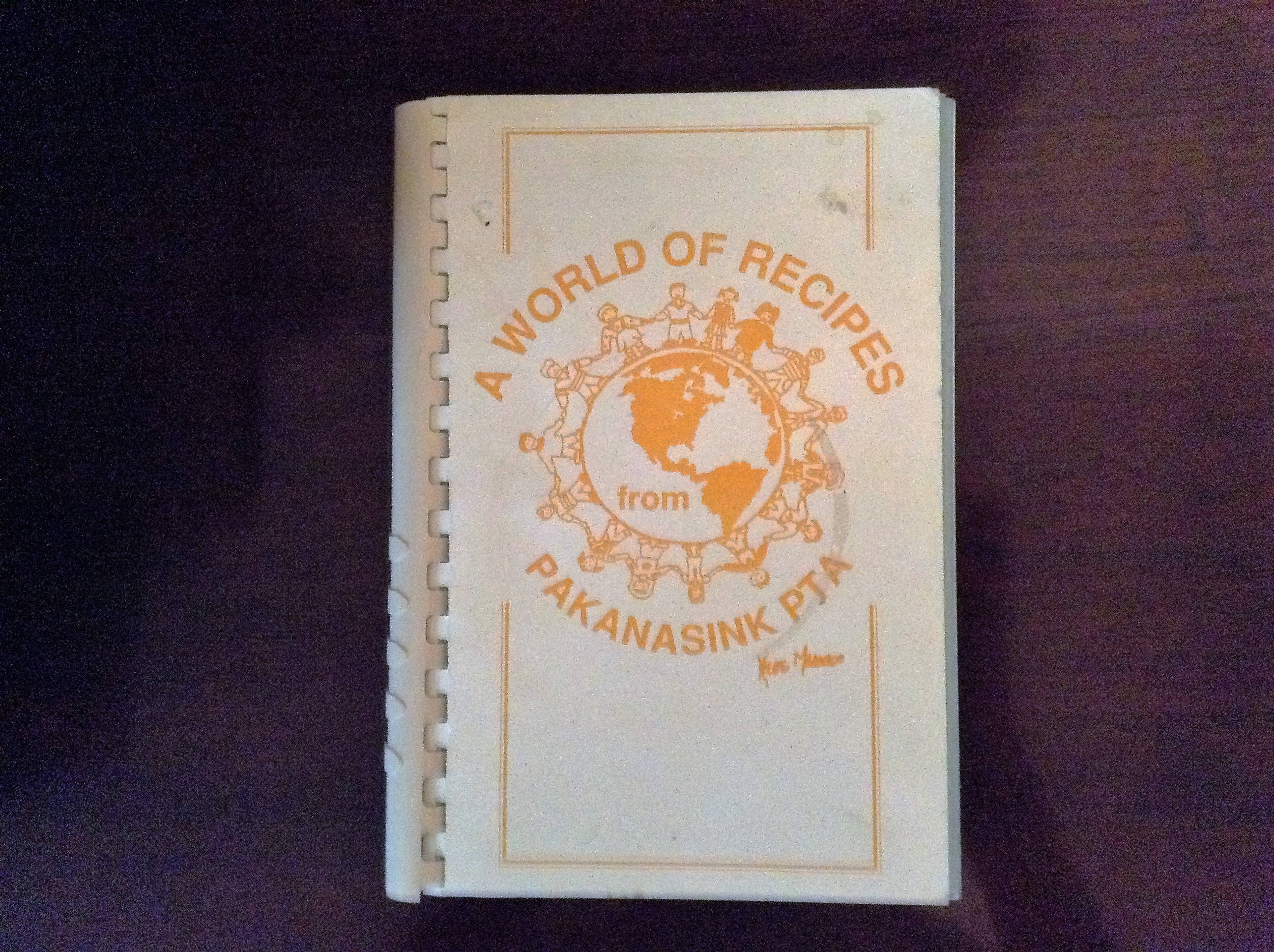 A World Of Recipes From PAKANASINK  PTA  Commemorative Recipes Cookbook