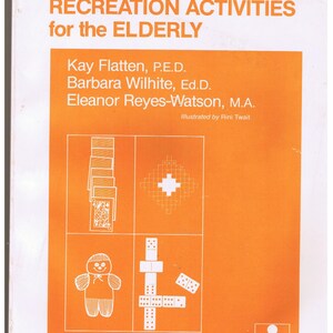 May include: Book cover with an orange background and the title "Recreation Activities for the Elderly". The cover also features illustrations of playing cards, dominoes, and a person playing a game.