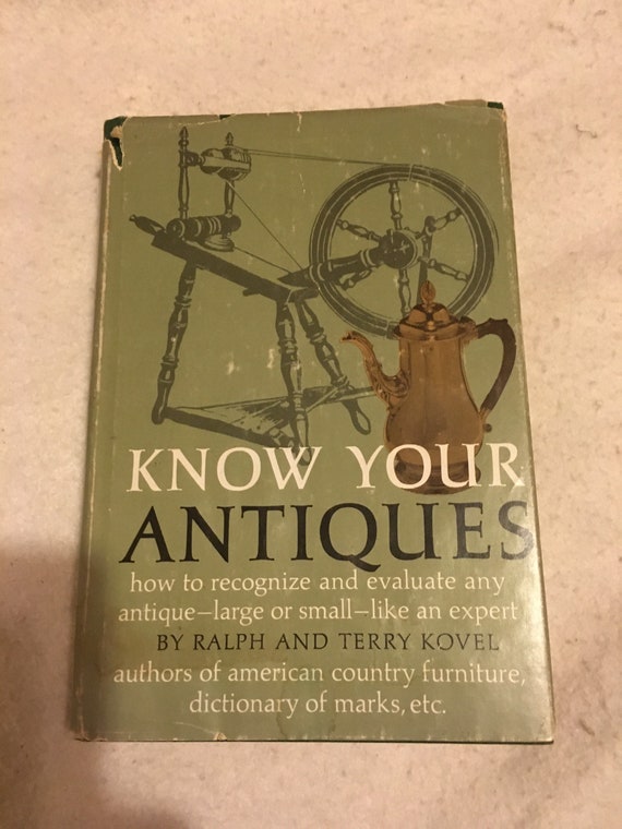 Know Your Antiques How to Recognize & Evaluate Any Antiques by Etsy