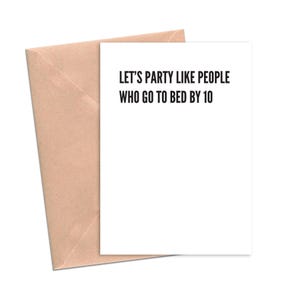 Funny Birthday Card Let's Party Like People Who Go to Bed by 10
