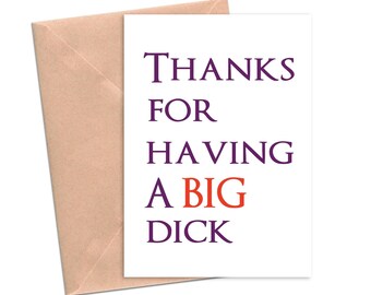 Funny Love Card Thanks for Having a Big D*ck