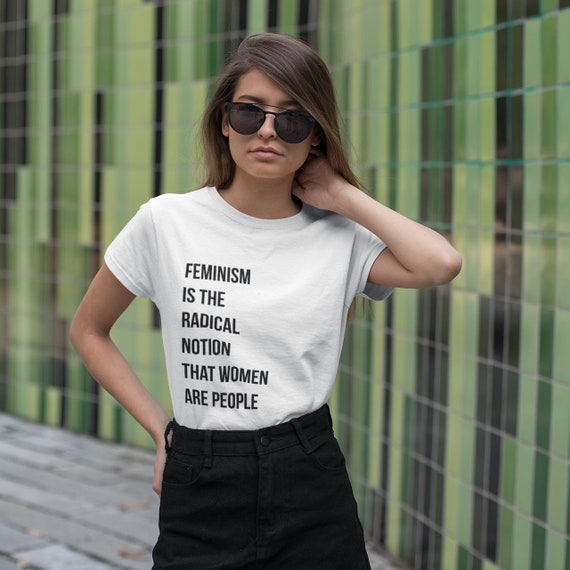 Feminism is the Radical Notion That Women Are People. Feminist | Etsy