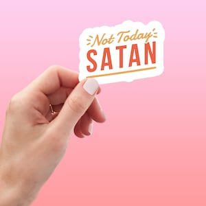 FREE SHIPPING Not Today Satan Funny Sticker