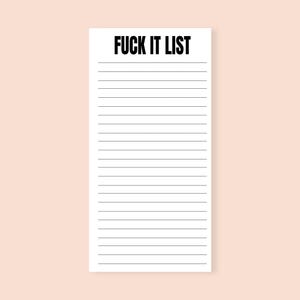 Funny Notepad Fuck It List Notepad