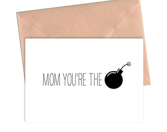 Funny Mother's Day Card Mom You're the Bomb
