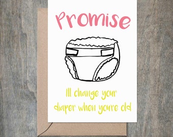 Funny Mother's Day Card Promise to Change Your Diaper