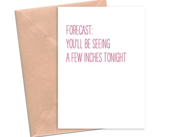 Funny Love Card Forecast You'll Be Seeing a Few Inches