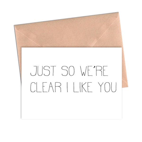Funny Love Card Just So We're Clear I Like You Funny Birthday Card. Funny Anniversary Card.