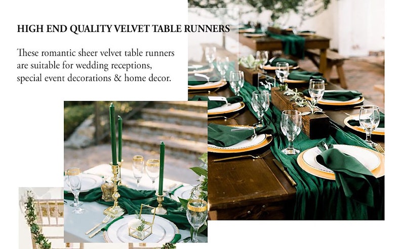 May include: Green velvet table runners set on a wooden table with gold chargers and green napkins. The text "HIGH END QUALITY VELVET TABLE RUNNERS" is at the top of the image. The text "These romantic sheer velvet table runners are suitable for wedding receptions, special event decorations & home decor." is below the title.