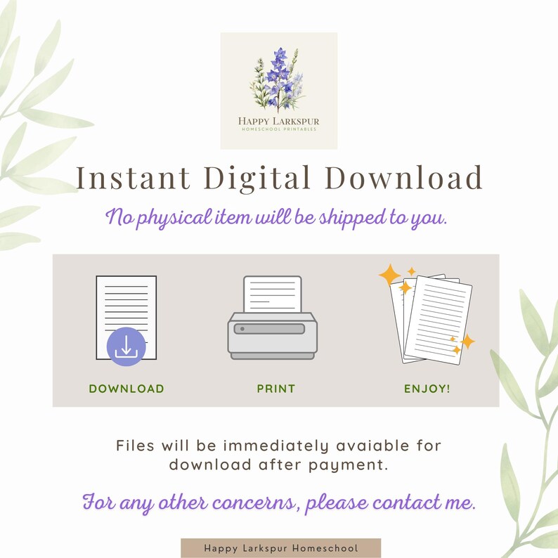 May include: An advertisement for an instant digital download. The image features a logo with purple flowers, and text that reads "Instant Digital Download." Icons show the download, print, and enjoy process. The text also states that no physical item will be shipped.