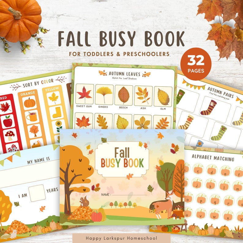 May include: A printable fall-themed busy book for toddlers and preschoolers. The cover features a colorful illustration of a forest scene with a squirrel, a deer, and a pumpkin. The book includes 32 pages of activities, such as matching leaves, sorting by color, and finding pairs.
