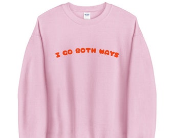 I go both ways sweatshirt - jennifers body sweatshirt