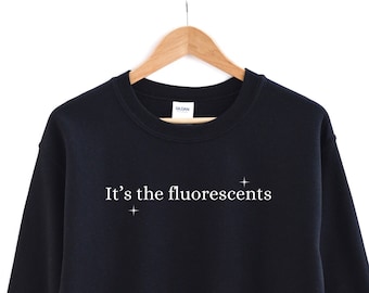 it’s the fluorescents crewneck sweatshirt