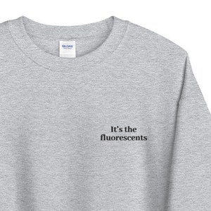 Embroidered crewneck sweatshirt - it’s the fluorescents
