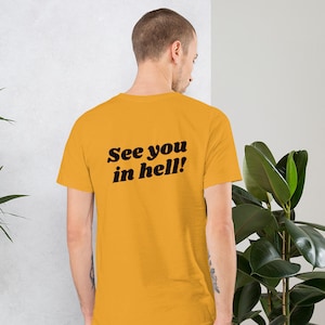 See you in hell shirt - hell shirt Unisex