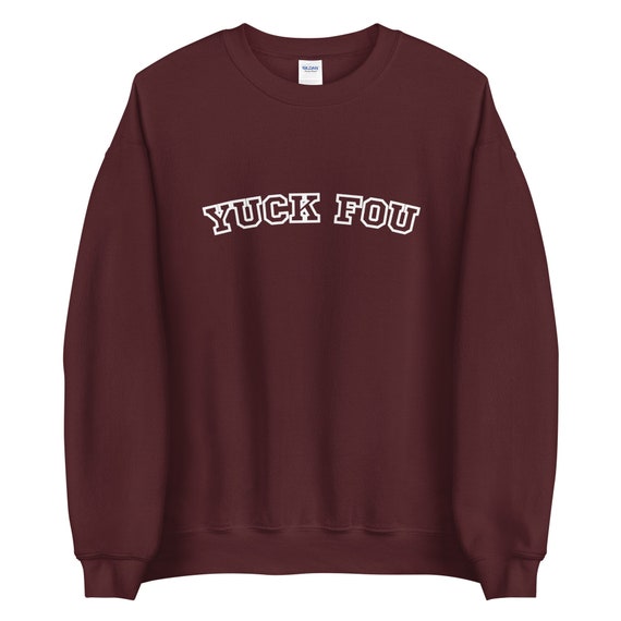Yuck Fou Crewneck Sweatshirt Fuck You Sweatshirt Etsy UK