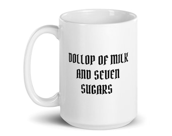 Dollop of milk and seven sugars mug - OFMD mug