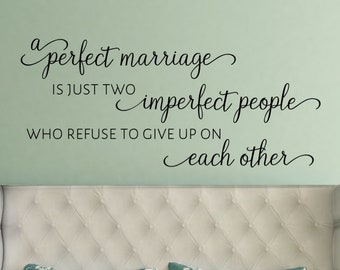 A Perfect Marriage is Just Two Imperfect People Wall Quote - Above the Bed Wall Art - Romantic Quote for Master Bedroom - Wedding Signage