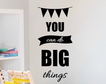 Removable Wall Decal Kids - Ready to Ship - You Can Do Big Things Wall Decal Quote - Wall Decal with Words -Cute Quote Wall Decals Removable