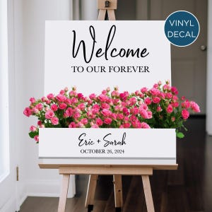 Bienvenido a nuestro letrero de caja de flores Forever - Calcomanía para letrero de bienvenida de caja de flores personalizado para despedida de soltera o fiesta de compromiso
