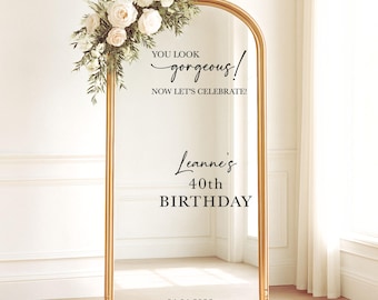 You Look Gorgeous, Let's Celebrate Birthday Mirror Decal • Personalized Decal • Elegant Party Décor